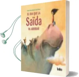 Descargar AudioLibro El dia que la Saida va Arribar de Susana Redondo Gomez año 2012