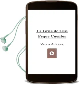 Descargar AudioLibro La Grua de Luis (Peque Cuentos) de Varios Autores año 2012
