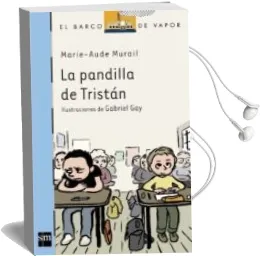 Descargar AudioLibro La Pandilla de Tristan de Marie Aude Murail año 2012