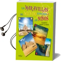 Descargar AudioLibro Las Maravillas del Mundo Explicadas a las Niños de Elisabeth Dumnot Le Cornec año 2012