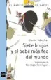 AudioLibro Siete Brujas y el Bebe mas feo del Mundo de Gloria Sanchez