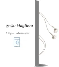 Descargar AudioLibro Zirku Magikoa de Philippe Lechermeier año 2012