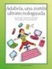 AudioLibro Adabela, una Zombi Ultratecnologizada de Maria Luz Ponton