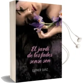 Descargar AudioLibro El Jardi de les Fades Sense son de Esther Sanz año 2012