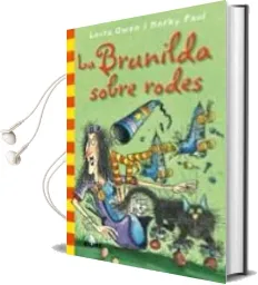 Descargar AudioLibro La Brunilda Sobre Rodes (Bruixa Brunilda Butxaca) de Laura Owen año 2012