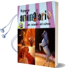 Descargar AudioLibro Los Animales del Circo (mi Pequeño Animalario) de Carlo Zaglia año 2012