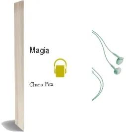 Descargar AudioLibro Magia! de Charo Pita año 2012