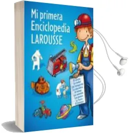 Descargar AudioLibro Mi Primera Enciclopedia Larousse de Varios Autores año 2012