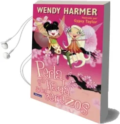 Descargar AudioLibro Perla y el Hada de los Cerezos de Wendy Harmer año 2012