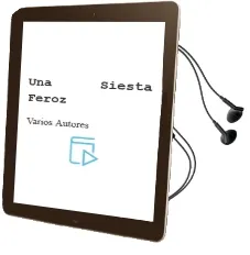 Descargar AudioLibro Una Siesta Feroz de Varios Autores año 2012