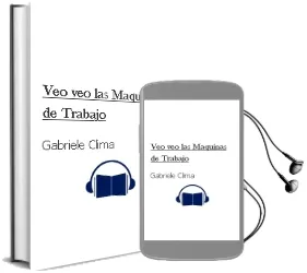 Descargar AudioLibro Veo Veo: Las Maquinas de Trabajo de Gabriele Clima año 2012