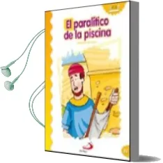 Descargar AudioLibro El Paralitico de la Piscina (Milagros de Jesus) de Luis Daniel Londoño Silva año 2012