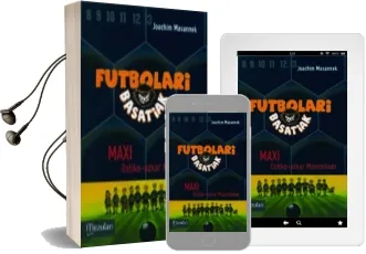 Descargar AudioLibro Futbolari Basatiak 7. Maxi, Ostiko-Azkar Maximiliam de Desconocido año 2012
