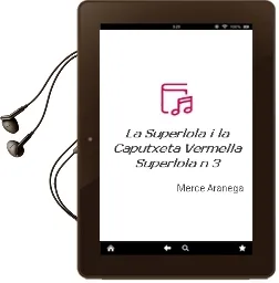 Descargar AudioLibro La Superlola i la Caputxeta Vermella (Superlola nº 3) de Merce Aranega año 2012