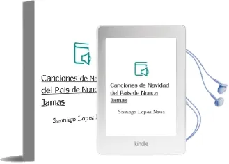 Descargar AudioLibro Canciones de Navidad del Pais de Nunca Jamas de Santiago Lopez Navia año 2012
