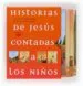 AudioLibro Historias de Jesus Contadas a los Niños (Estuche Pequeño) de Joaquin Maria Garcia De Dios