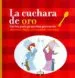 AudioLibro La Cuchara de Oro: Cocina para Pequeños Gourmets de Silvia Martinez Markus