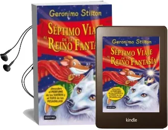 Descargar AudioLibro Septimo Viaje al Reino de la Fantasia (Descubre el Perfume de los Sueños y el Tufo de las Pesadillas) de Geronimo Stilton año 2012