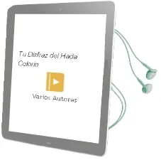 Descargar AudioLibro Tu Disfraz del Hada Colorin de Varios Autores año 2012