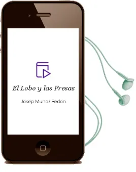 Descargar AudioLibro El Lobo y las Fresas de Josep Muñoz Redon año 2012