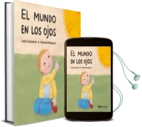 Descargar AudioLibro El Mundo en los Ojos ( Colección Cinco Sentidos ) de Jose Campanari año 2012