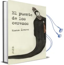 Descargar AudioLibro El Puente de los Cerezos de Blanca Alvarez año 2012