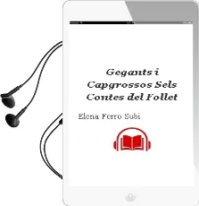 Descargar AudioLibro Gegants i Capgrossos (Sels Contes del Follet) de Elena Ferro Subi año 2012