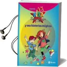 Descargar AudioLibro Kika Superbruja y Dani Nº15 : Sus Historias Magicas ii de Knister año 2012