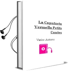 Descargar AudioLibro La Caputxeta Vermella (Petits Contes) de Varios Autores año 2012