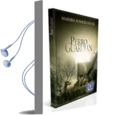 Descargar AudioLibro Perro Guardian de Maribel Romero Soler año 2012