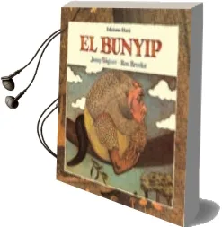 Descargar AudioLibro El Bunyip de Jenny Wagner año 2012
