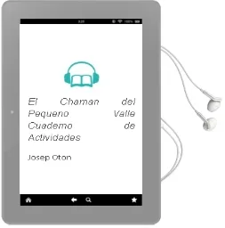 Descargar AudioLibro El Chaman del Pequeño Valle (+ Cuaderno de Actividades) de Josep Oton año 2012