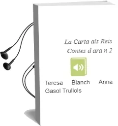 Descargar AudioLibro La Carta als Reis (Contes d ara nº 2) de Teresa Blanch; Anna Gasol Trullols año 2012