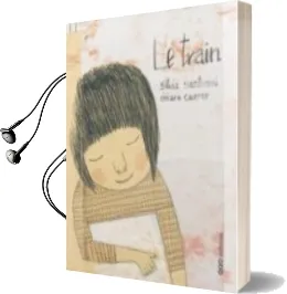 Descargar AudioLibro Le Train (Frances) de Silvia Santirosi año 2012