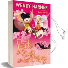 Descargar AudioLibro Perla i la Fada Dels Cirerers de Wendy Harmer año 2012