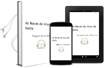 Descargar AudioLibro As Noces do Arco da Vella de Miguel Anxo Mouriño año 2012