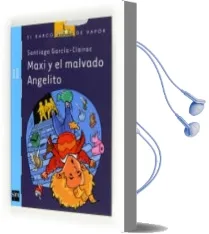 Descargar AudioLibro Maxi y el Malvado Angelito de Santiago Garcia Clairac año 2012