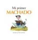AudioLibro Mi Primer Machado de Mariano Veloy