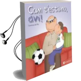 Descargar AudioLibro Com t Estimo, avi! de Carmina Del Rio Galve año 2012