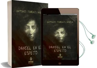 Descargar AudioLibro Daniel en el Espejo de Antonio Jimenez Ariza año 2012