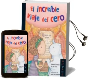 Descargar AudioLibro El Increible Viaje del Cero (2ª Ed.) de Rafael Ortega De La Cruz año 2012