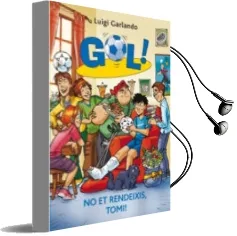 Descargar AudioLibro Gol! nº 15: No et Rendeixis, Tomi! de Luigi Garlando año 2012