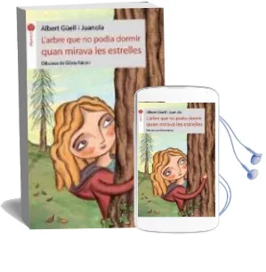 Descargar AudioLibro L Arbre que no Podia Dormir Quan Mirava les Estrelles de Albert Güell I Juanola año 2012
