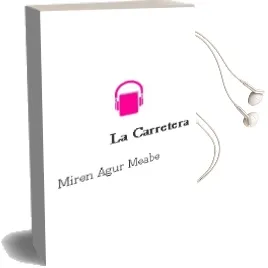 Descargar AudioLibro La Carretera de Miren Agur Meabe año 2012