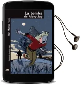 Descargar AudioLibro La Tomba de Mary jay de Alan Monroe Finch año 2012