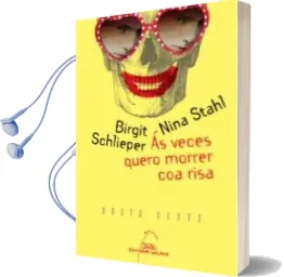 Descargar AudioLibro As Veces Quero Morrer coa Risa de Birgit Schlieper año 2013