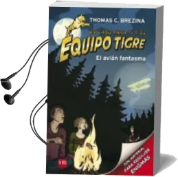 Descargar AudioLibro Equipo Tigre 5:El Avion Fantasma de Thomas Brezina año 2013