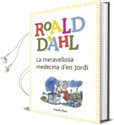 Descargar AudioLibro La Meravellosa Medecina d en Jordi de Roald Dahl año 2013