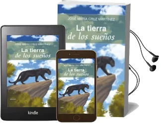 Descargar AudioLibro La Tierra de los Sueños de Jose Maria Cruz Martinez año 2013