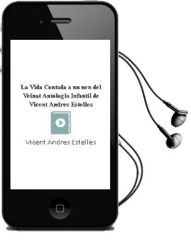 Descargar AudioLibro La Vida Contada a un nen del Veinat. Antologia Infantil de Vicent Andres Estelles de Vicent Andres Estelles año 2013